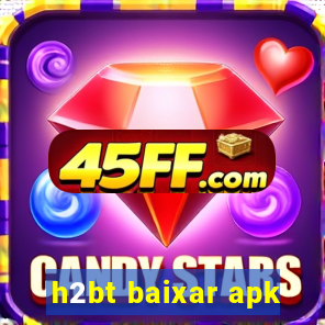 h2bt baixar apk